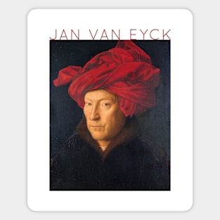 Jan Van Eyck - The Portrait of a Man Magnet